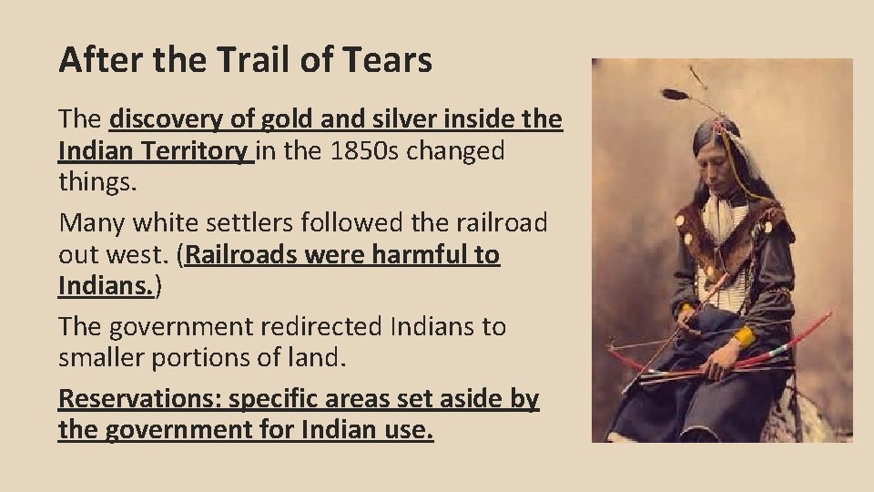 After the Trail of Tears The discovery of gold and silver inside the Indian