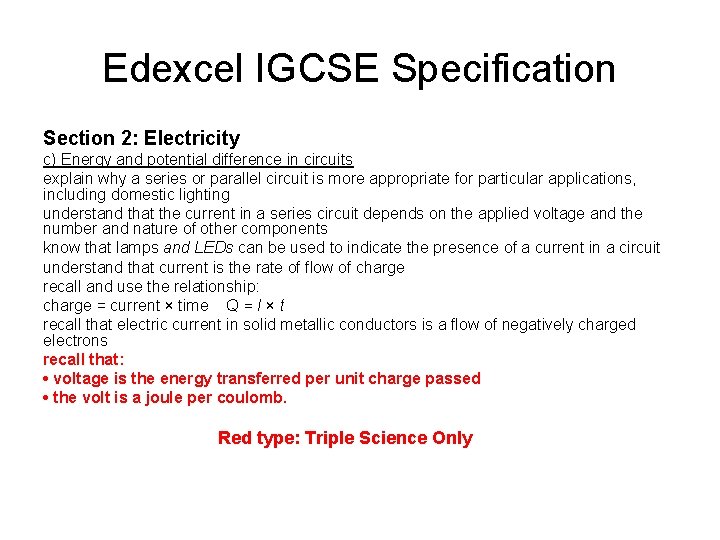 Edexcel IGCSE Specification Section 2: Electricity c) Energy and potential difference in circuits explain