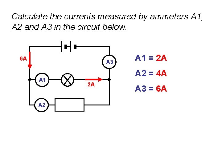 Calculate the currents measured by ammeters A 1, A 2 and A 3 in