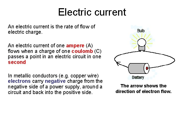 Electric current An electric current is the rate of flow of electric charge. An