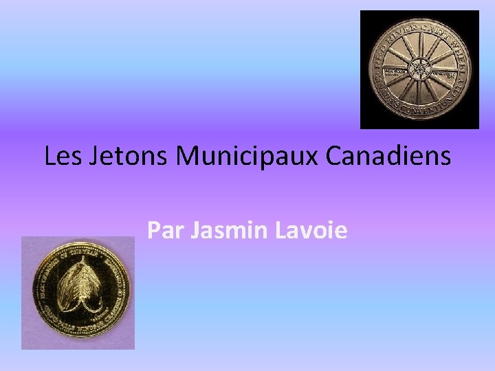 Les Jetons Municipaux Canadiens Par Jasmin Lavoie 