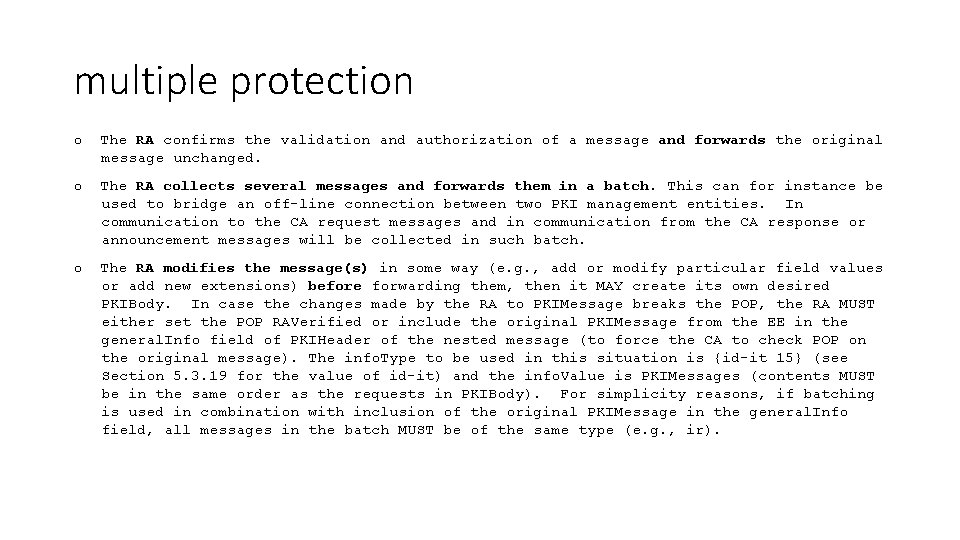 multiple protection o The RA confirms the validation and authorization of a message and