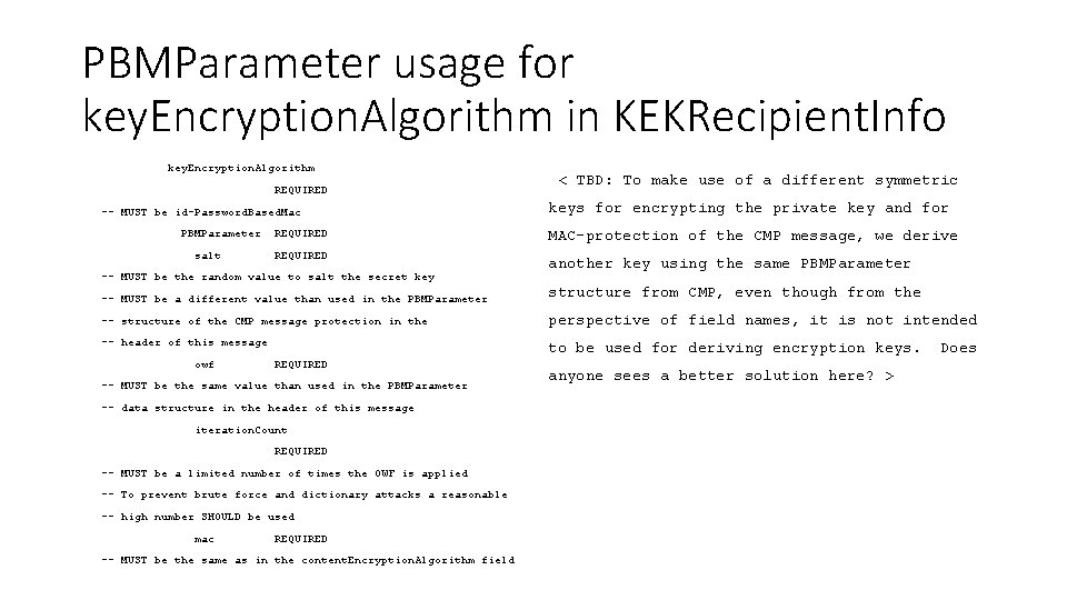 PBMParameter usage for key. Encryption. Algorithm in KEKRecipient. Info key. Encryption. Algorithm REQUIRED --