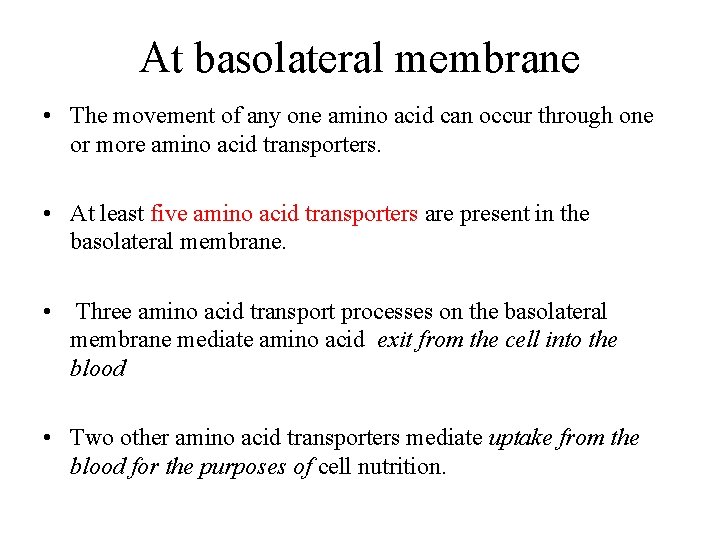 At basolateral membrane • The movement of any one amino acid can occur through At basolateral membrane • The movement of any one amino acid can occur through