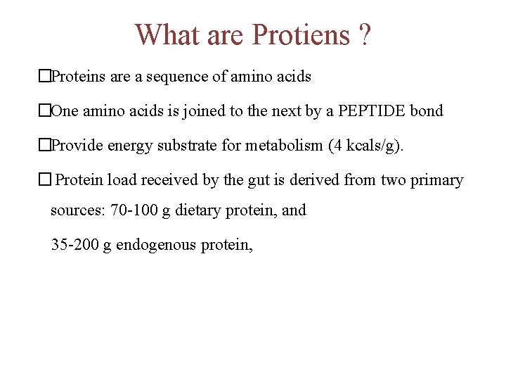 What are Protiens ? �Proteins are a sequence of amino acids �One amino acids What are Protiens ? �Proteins are a sequence of amino acids �One amino acids