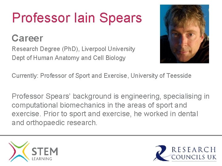 Professor Iain Spears Career Research Degree (Ph. D), Liverpool University Dept of Human Anatomy