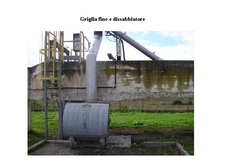 Griglia fine e dissabbiatore 