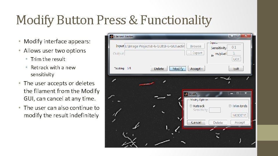 Modify Button Press & Functionality • Modify interface appears: • Allows user two options