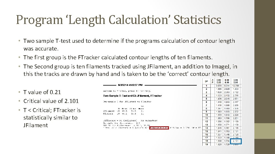 Program ‘Length Calculation’ Statistics • Two sample T-test used to determine if the programs