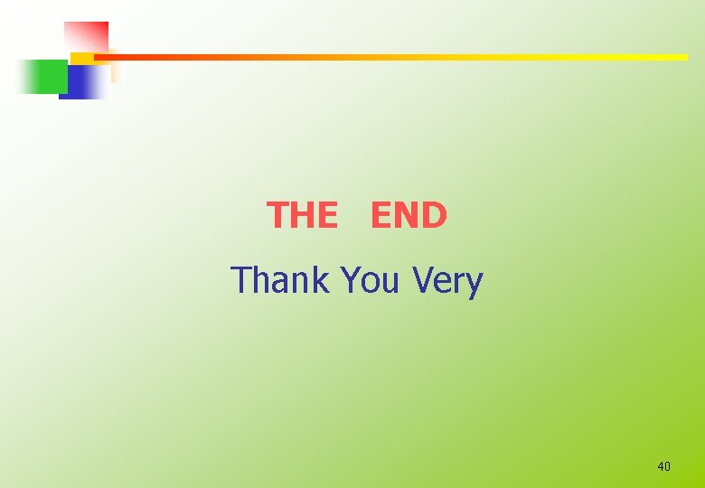 THE END Thank You Very 40 