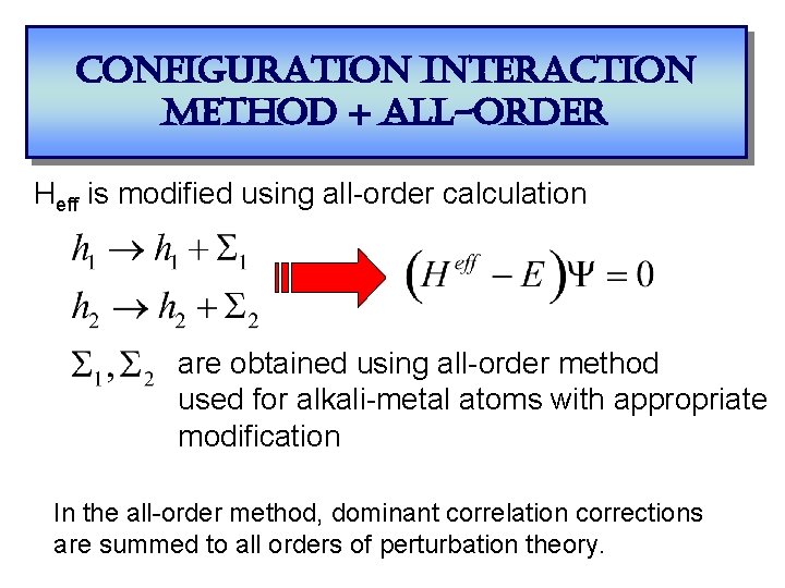 configuration interaction method + all-order Heff is modified using all-order calculation are obtained using