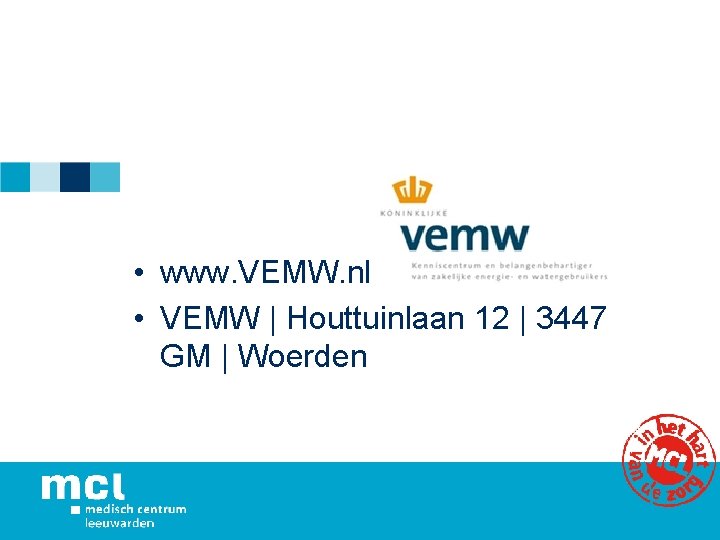  • www. VEMW. nl • VEMW | Houttuinlaan 12 | 3447 GM |