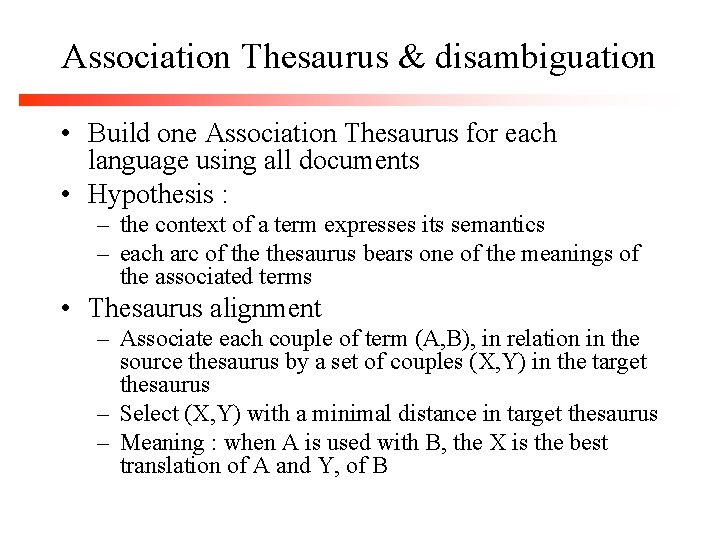 Association Thesaurus & disambiguation • Build one Association Thesaurus for each language using all