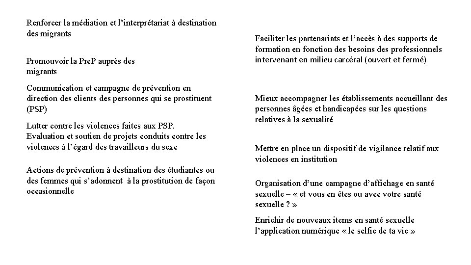 Renforcer la médiation et l’interprétariat à destination des migrants Promouvoir la Pre. P auprès