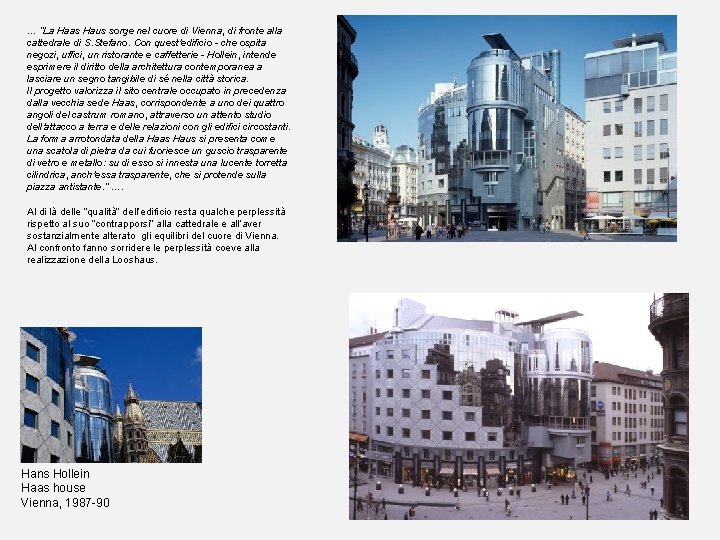 … “La Haas Haus sorge nel cuore di Vienna, di fronte alla cattedrale di