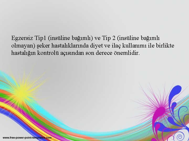 Egzersiz Tip 1 (insüline bağımlı) ve Tip 2 (insüline bağımlı olmayan) şeker hastalıklarında diyet Egzersiz Tip 1 (insüline bağımlı) ve Tip 2 (insüline bağımlı olmayan) şeker hastalıklarında diyet