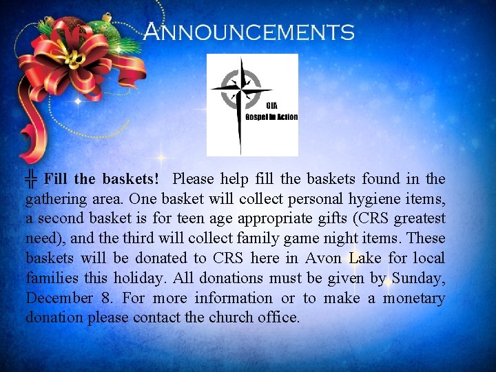 ╬ Fill the baskets! Please help fill the baskets found in the gathering area.