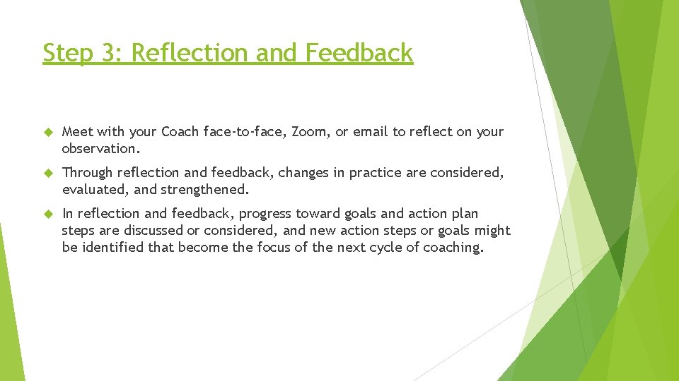 Step 3: Reflection and Feedback Meet with your Coach face-to-face, Zoom, or email to Step 3: Reflection and Feedback Meet with your Coach face-to-face, Zoom, or email to