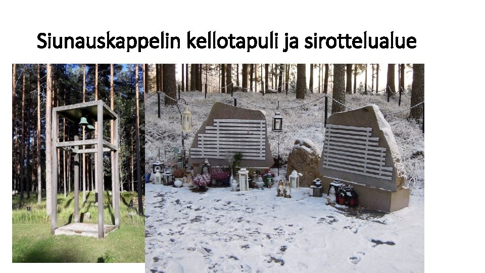 Siunauskappelin kellotapuli ja sirottelualue 