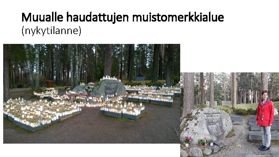 Muualle haudattujen muistomerkkialue (nykytilanne) 
