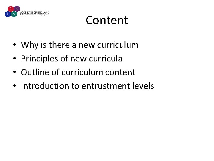 Content • • Why is there a new curriculum Principles of new curricula Outline