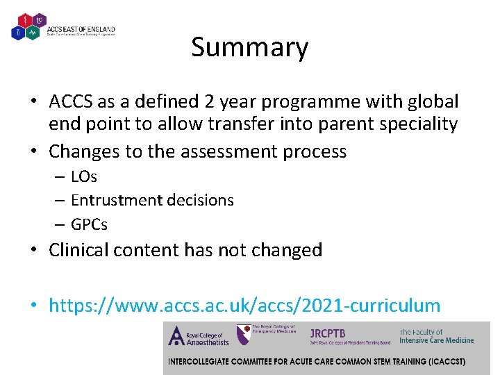 Summary • ACCS as a defined 2 year programme with global end point to