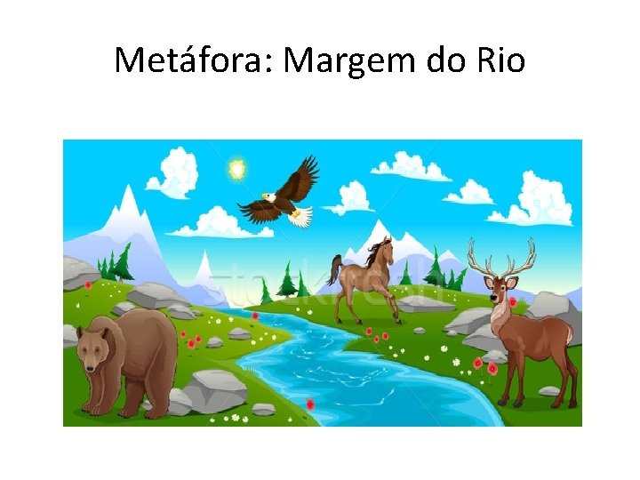 Metáfora: Margem do Rio 
