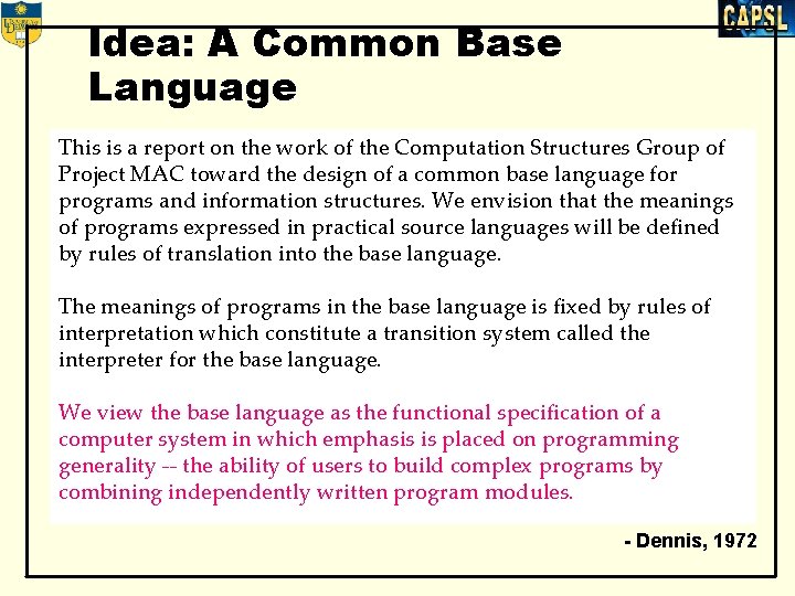 Idea: A Common Base Language This is a report on the work of the Idea: A Common Base Language This is a report on the work of the