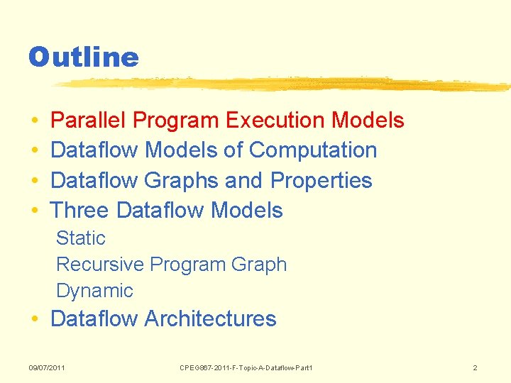Outline • • Parallel Program Execution Models Dataflow Models of Computation Dataflow Graphs and Outline • • Parallel Program Execution Models Dataflow Models of Computation Dataflow Graphs and