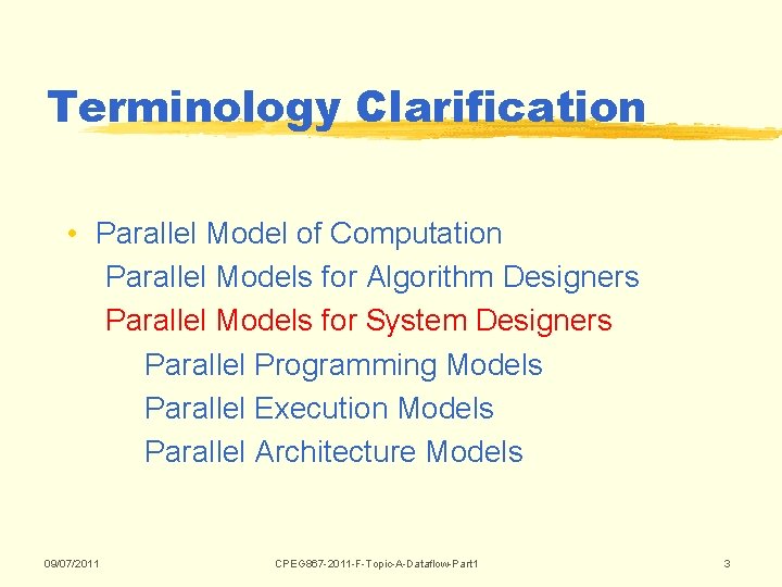 Terminology Clarification • Parallel Model of Computation Parallel Models for Algorithm Designers Parallel Models Terminology Clarification • Parallel Model of Computation Parallel Models for Algorithm Designers Parallel Models