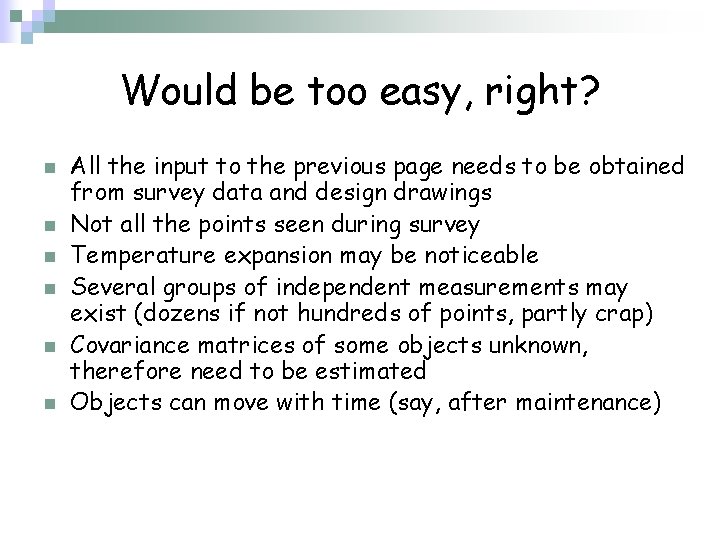 Would be too easy, right? n n n All the input to the previous Would be too easy, right? n n n All the input to the previous