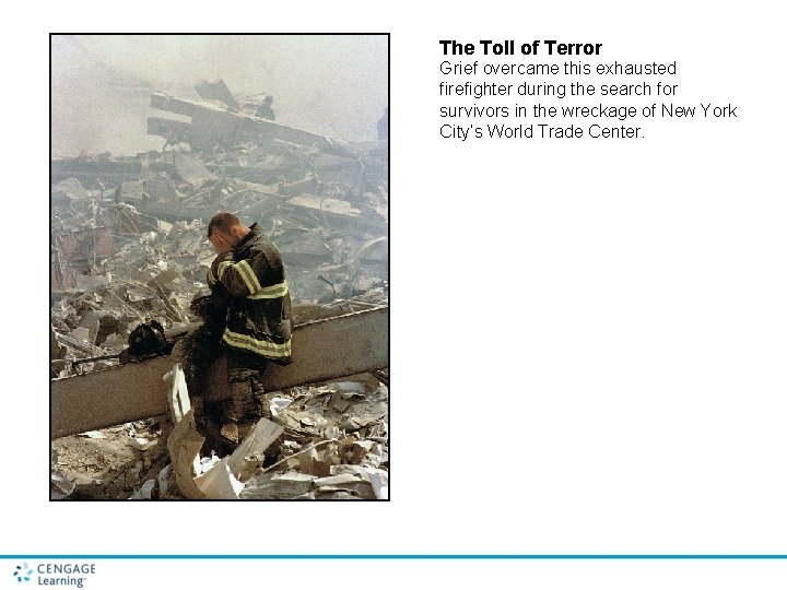 The Toll of Terror Grief overcame this exhausted firefighter during the search for survivors