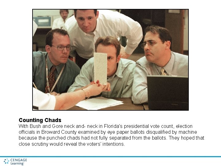 Counting Chads With Bush and Gore neck and- neck in Florida’s presidential vote count,