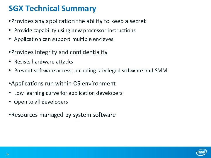 SGX Technical Summary • Provides any application the ability to keep a secret • SGX Technical Summary • Provides any application the ability to keep a secret •
