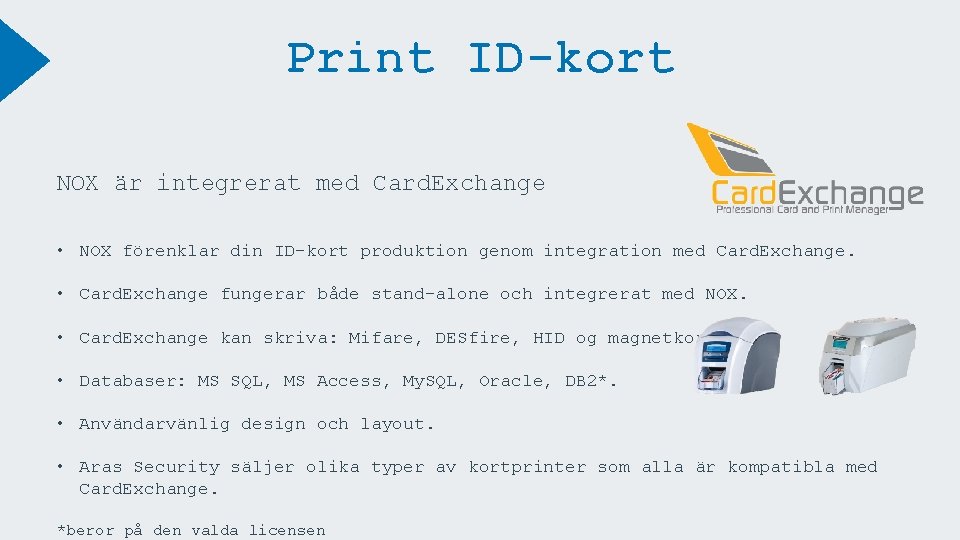 Print ID-kort NOX är integrerat med Card. Exchange • NOX förenklar din ID-kort produktion