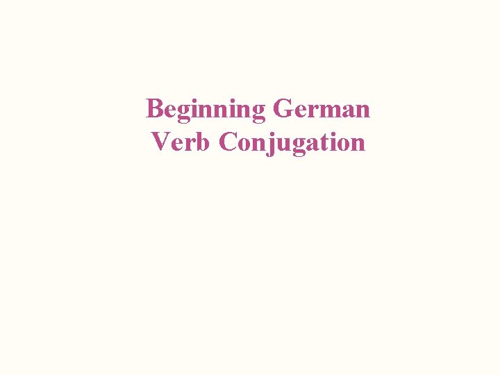 Beginning German Verb Conjugation 