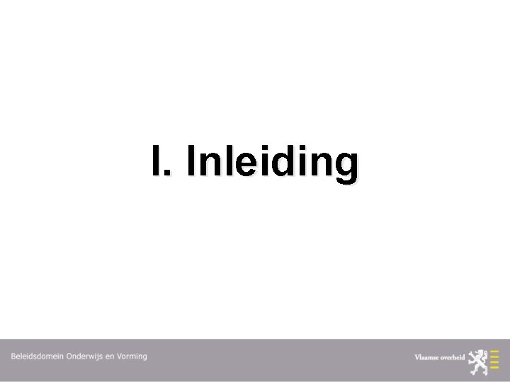 I. Inleiding 