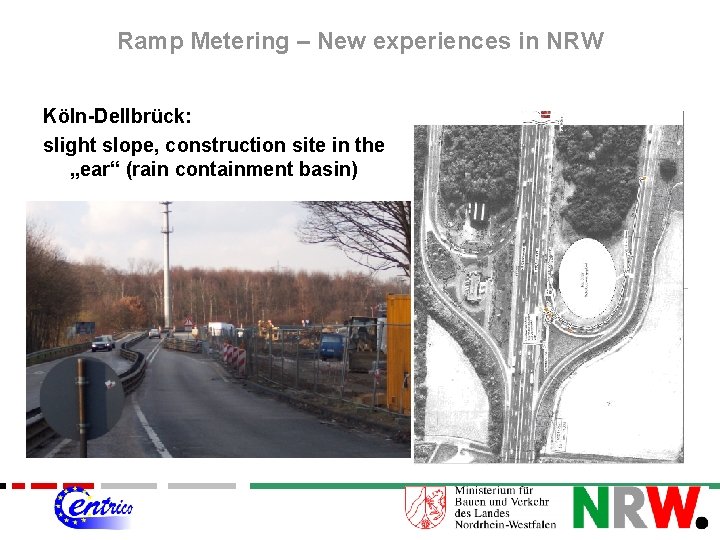 Ramp Metering – New experiences in NRW Köln-Dellbrück: slight slope, construction site in the