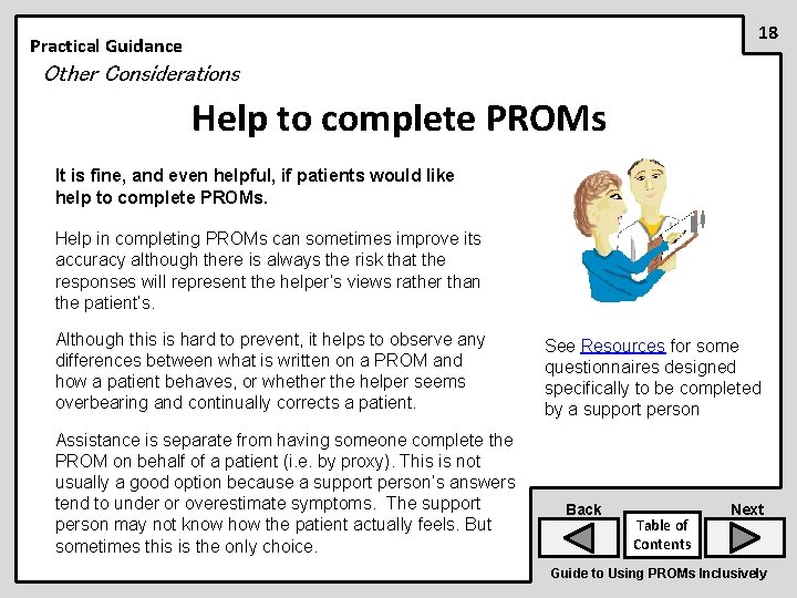 18 Practical Guidance Other Considerations Help to complete PROMs It is fine, and even