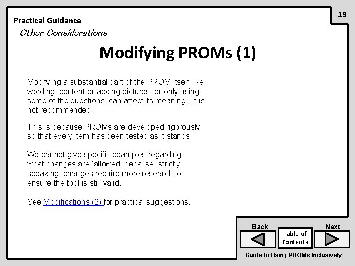 19 Practical Guidance Other Considerations Modifying PROMs (1) Modifying a substantial part of the