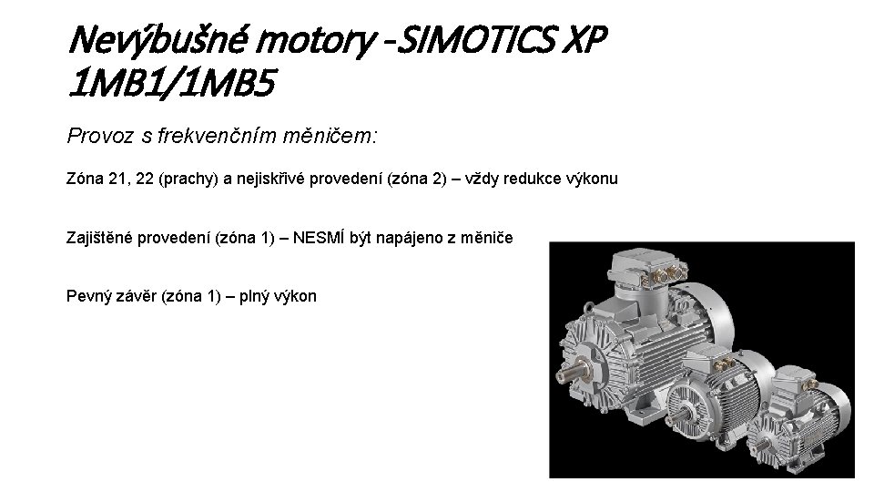 Nevýbušné motory - SIMOTICS XP 1 MB 1/1 MB 5 Provoz s frekvenčním měničem: