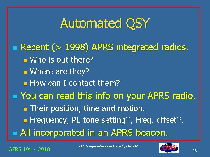 Automated QSY n Recent (> 1998) APRS integrated radios. Who is out there? n
