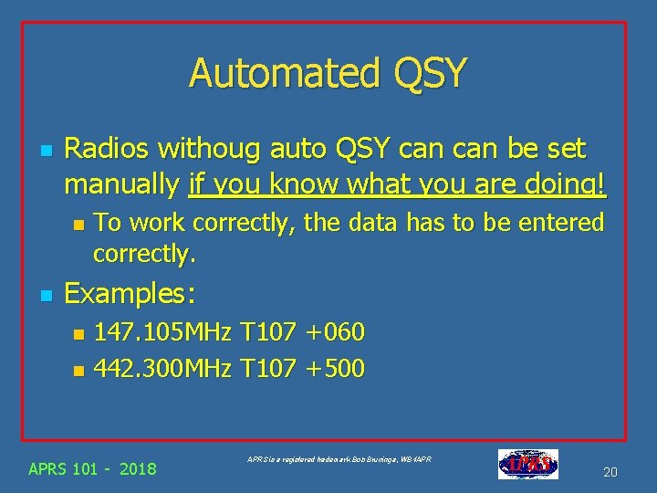 Automated QSY n Radios withoug auto QSY can be set manually if you know