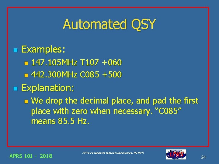 Automated QSY n Examples: 147. 105 MHz T 107 +060 n 442. 300 MHz