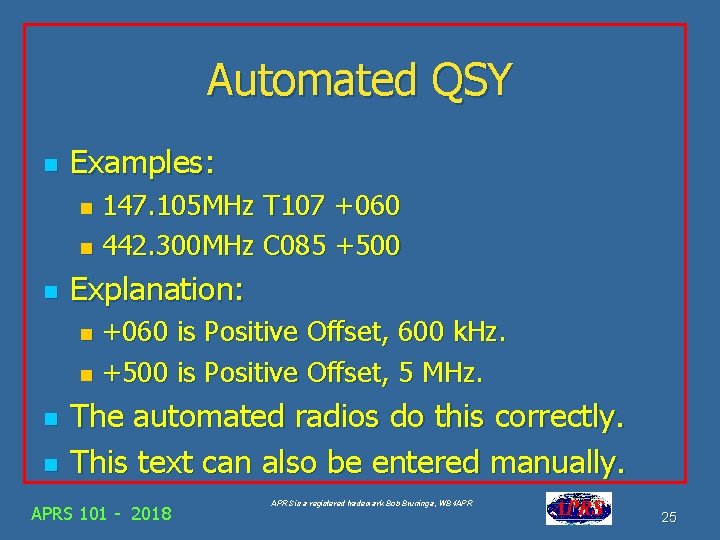 Automated QSY n Examples: 147. 105 MHz T 107 +060 n 442. 300 MHz