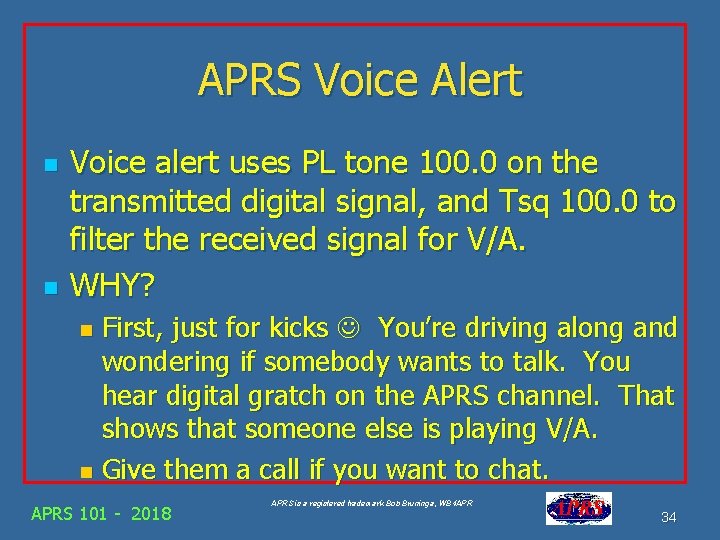 APRS Voice Alert n n Voice alert uses PL tone 100. 0 on the