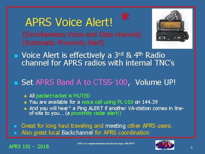 APRS Voice Alert! * (Simultaneous Voice and Data channel) (Automatic Proximity Alert) n Voice