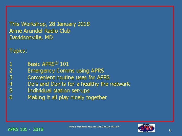 This Workshop, 28 January 2018 Anne Arundel Radio Club Davidsonville, MD Topics: 1 2