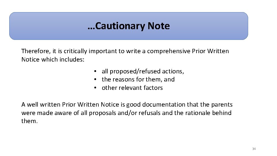…Cautionary Note Therefore, it is critically important to write a comprehensive Prior Written Notice …Cautionary Note Therefore, it is critically important to write a comprehensive Prior Written Notice