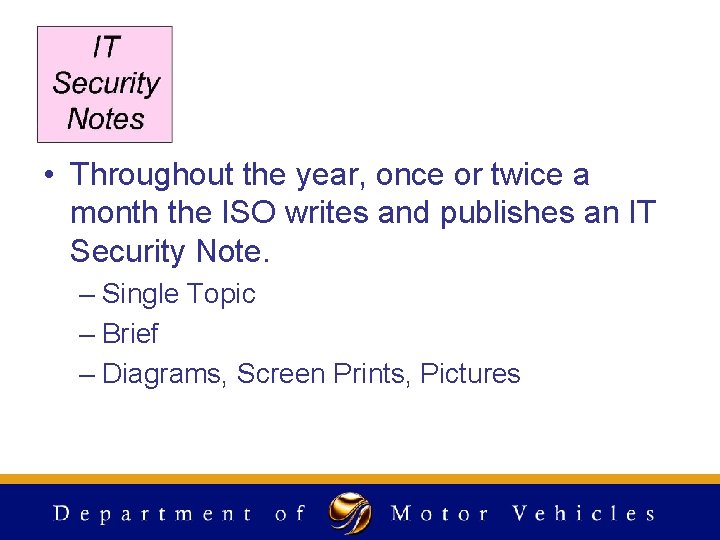 • Throughout the year, once or twice a month the ISO writes and • Throughout the year, once or twice a month the ISO writes and